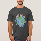 Cartoon Planet Earth Help mij bij het citaat T-shirt (Voorkant)