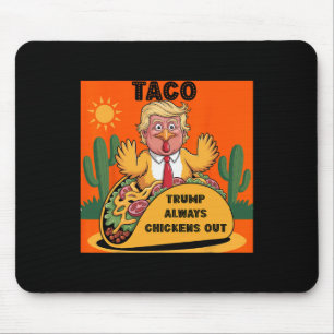 Cartoon Taco -trump Ontwricht Altijd Kippen Uit Si Muismat