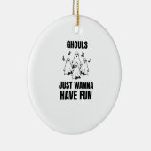 Cartoon zingen - "Ghouls willen gewoon plezier heb Keramisch Ornament (Rechts)