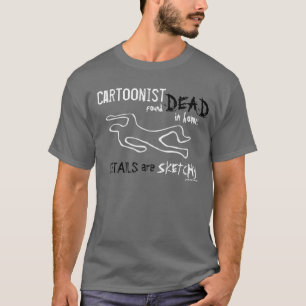 Cartoonist vond dood! ~T-Shirt~ T-shirt