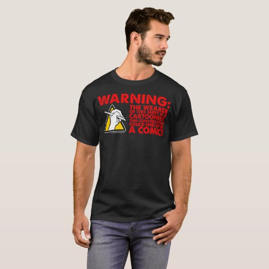 Cartoonist Waarschuwing! T-shirt (Voorkant volledig)