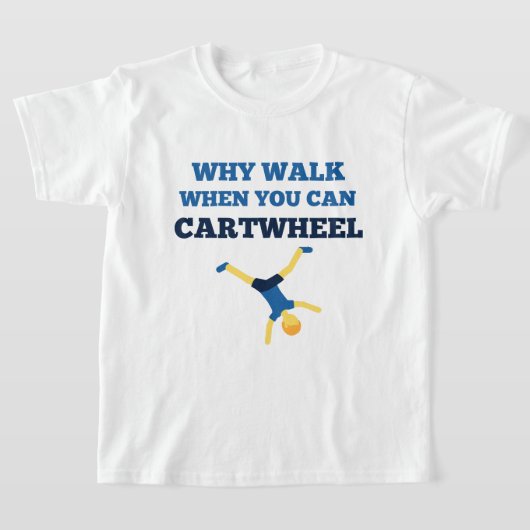cartwheel waarom lopen als je cartwheel blauw kunt t-shirt (Laagn)