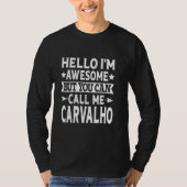 Carvalho Achternaam Noem me Carvalho Familie Achte T-shirt (Voorkant)