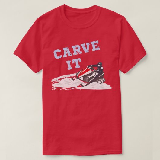 Carve it Funny Snowmobile Riding Deep Powder Snowm T-shirt (Design voorkant)