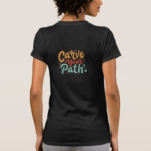Carve Your Path: Smeed je eigen reis T-shirt (Achterkant)