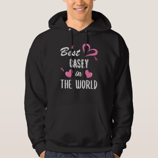 Casey Name, Best Casey in World Hoodie (Voorkant)