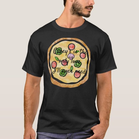 Casey's Pizza is my lover Classic T-Shirt (Voorkant)