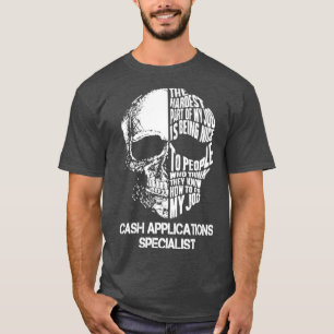 Cash Applications Specialist T-shirt