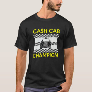 Cash Cab Taxi Driver Job Worllds Best Job Taxi Dri T-shirt