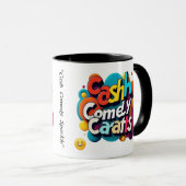 "Cash, Comedy, Sparkle" Mok (Voorkant rechts)