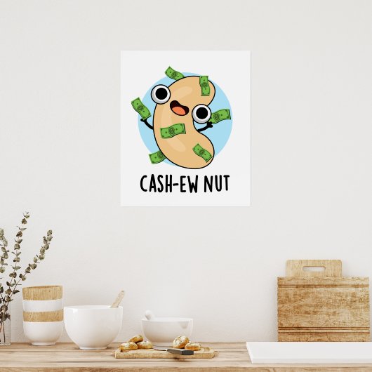 Cash-ew Nut Funny Cashew Nut Pun Poster (Keuken)