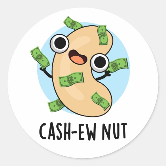 Cash-ew Nut Funny Cashew Nut Pun Ronde Sticker (Voorkant)