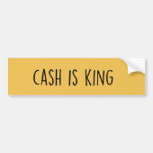 Cash is King Bumpersticker (Voorkant)