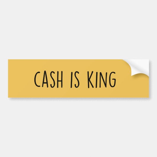Cash is King Bumpersticker (Voorkant)
