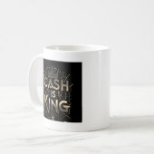 Cash is king _Mok Koffiemok (Voorkant links)