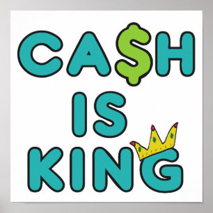 Cash is King Poster