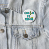 Cash is King Ronde Button 5,7 Cm (In situ)