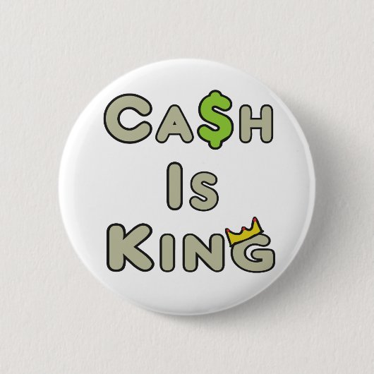 Cash is King Ronde Button 5,7 Cm (Voorkant)