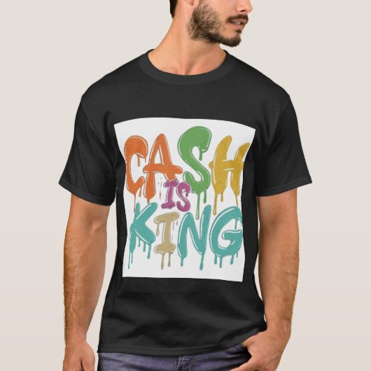 Cash is king t-shirt (Voorkant)