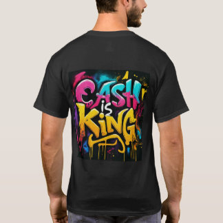 Cash is King T-shirt