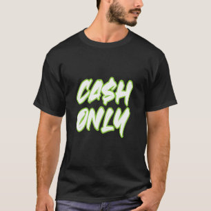 Cash Only Zakelijk geld Onroerend goed Flippers In T-shirt