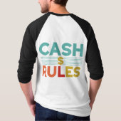 "Cash Rules All" T-shirt (Achterkant)