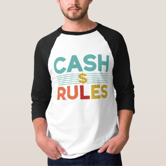 "Cash Rules All" T-shirt (Voorkant)