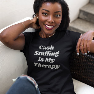 Cash Stuffing is mijn therapie grappige zwart T-shirt