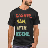 Casher Man Myth Legend  1 T-shirt (Voorkant)