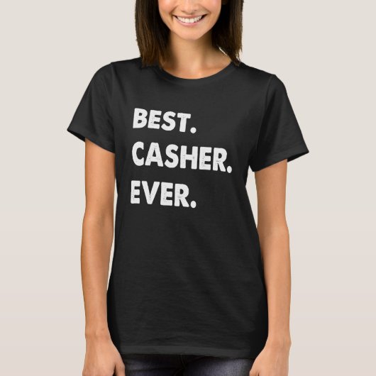 Casher Professional Best Casher Ever T-shirt (Voorkant)