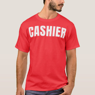 Cashier Funny Job Title Professie Birthday Gift I T-shirt
