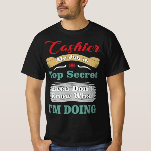 Cashier My Job Is Top Secret Funny Quote (Voorkant)