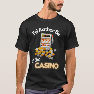Casino liefhebbers grappig - ik ben liever bij het t-shirt