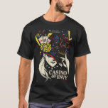 Casino of Envy T-shirt<br><div class="desc">Casino of Envy</div>