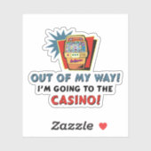 Casino Out of My Way Contour Cut Sticker (Vel)