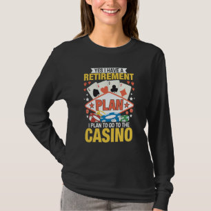 Casino Poker Speler Ja Ik Heb Wel Een Pensioenplan T-shirt