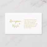 Casual elegantie minimaal, Gold, Honeymoon Wish Informatiekaartje<br><div class="desc">Dit is de Moderne casual elegantie,  minimaal,  in Gele Goudinkt,  het minimalisme van het Manuscript,  lettertypedoopvont,  de Kaart van de Omsluiting van de Weddenschap. U kunt de doopvontkleuren veranderen,  en uw trouwdetails in de passende doopvont/het schrijven toevoegen. #TeeshaDerrick</div>