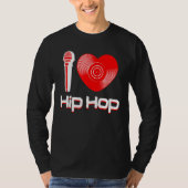 Casual I Love Hip Hop Music Rap Fan Breakdandj T-shirt (Voorkant)
