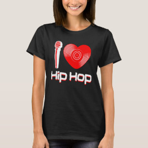 Casual I Love Hip Hop Music Rap Fan Breakdandj T-shirt