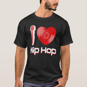 Casual I Love Hip Hop Music Rap Fan Breakdandj T-shirt
