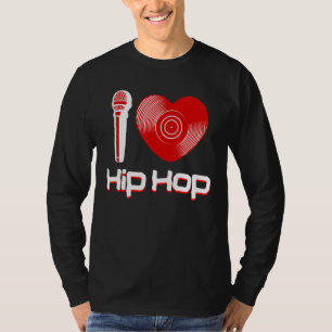 Casual I Love Hip Hop Music Rap Fan Breakdandj T-shirt