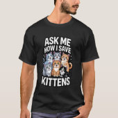 Cat Adoption Animal Rescue Adopting for Cat Foster T-shirt (Voorkant)