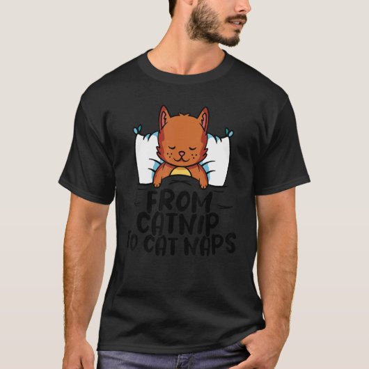 Cat Animal Pet Store From catnip to cat naps T-shirt (Voorkant)