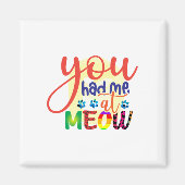 Cat Art dat je me had op Meow Magneet (Voorkant)