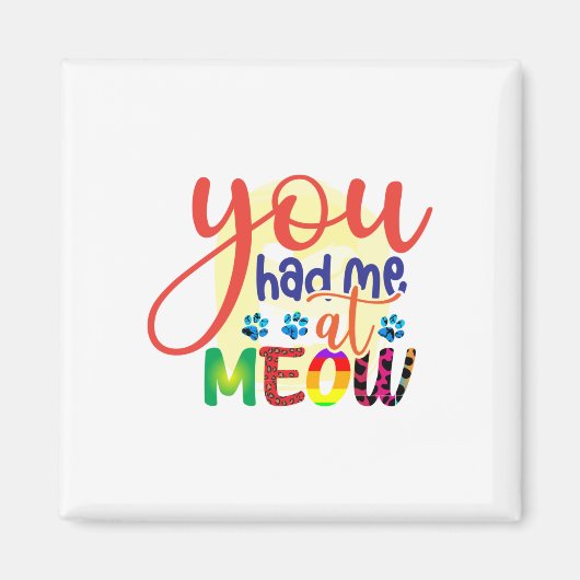 Cat Art dat je me had op Meow Magneet (Voorkant)