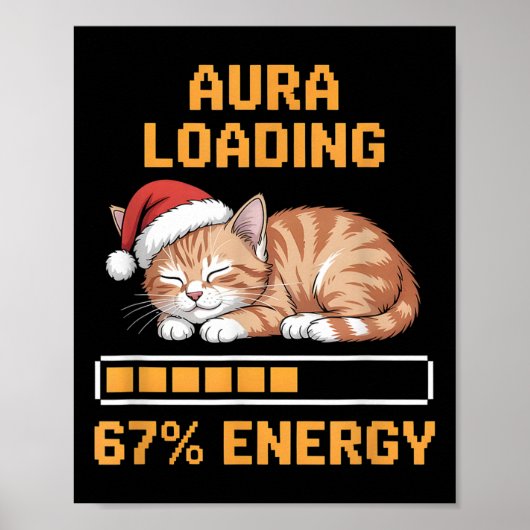 Cat Aura Loading 67 Percent Energy Funny Gen Z Mem Poster (Voorkant)