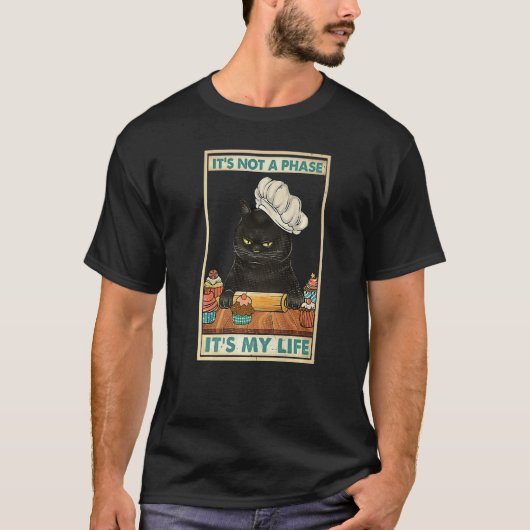 Cat Baking It's Not A Phare It's My Life Cooking C T-shirt (Voorkant)