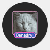 Cat Benadryl Meme Funny Viral Dank Humor Women Men Ronde Sticker (Voorkant)