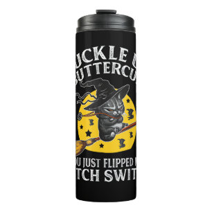 Cat Buckle up Buttercup je hebt net mijn heks gevl Thermosbeker