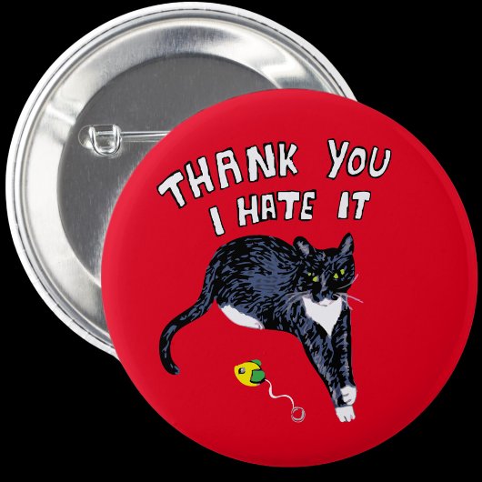 Cat cadeau Bedankt Ik haat het pin badge cadeau Ronde Button 5,7 Cm